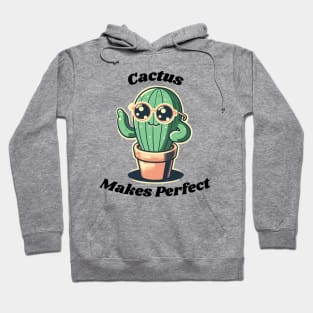 Cactus Makes Perfect Hoodie